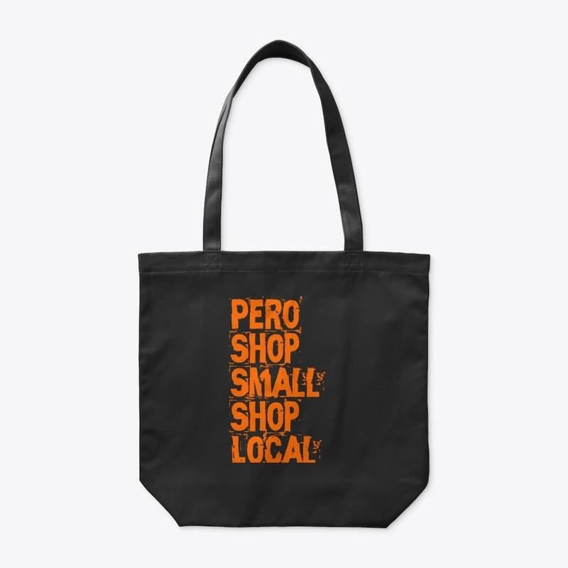 "PERO, SHOP SMALL, SHOP LOCAL" TOTE BAG