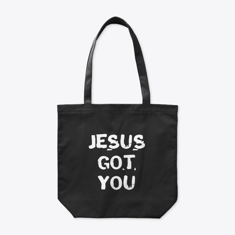 "JESUS GOT YOU" TOTE BAG